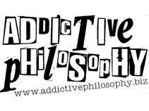 Addictive pHilosopHy
