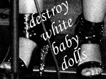 destroy white baby dolls
