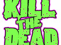 Kill The Dead