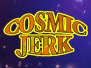 Cosmic Jerk