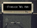 Forever We Are