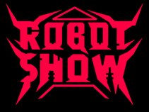 ROBOT SHOW!!