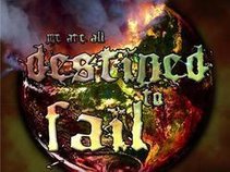 We Are All Destined to Fail
