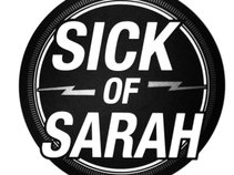 Sick of Sarah