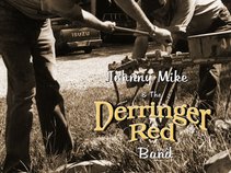 Johnny Mike &  The Derringer Red Band