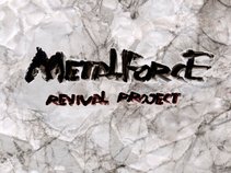 MetaLForce Revival Project