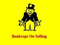 Bankrupt on Selling