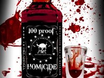 100 proof homicide