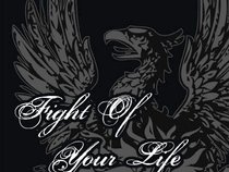 FIGHT OF YOUR LIFE