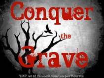 Conquer The Grave