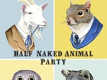 Half Naked Animal Party
