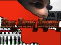 Beat Down Brown