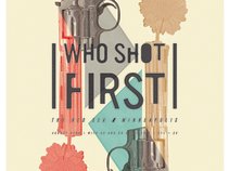 Who Shot First