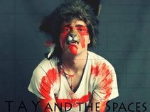 T A Y and The Spaces