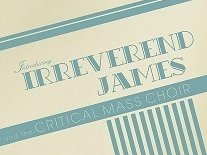Irreverend James and the Critical Mass Choir