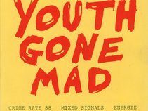 YOUTH GONE MAD