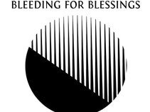 Bleeding For Blessings