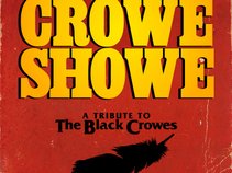 CROWE SHOWE - A Tribute to The Black Crowes