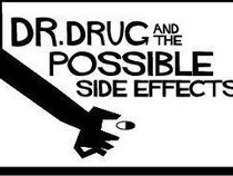 Dr. Drug & The Possible Side Effects