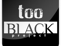 Too Black Project