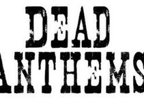 Dead Anthems