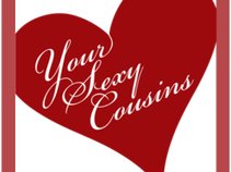 Your Sexy Cousins