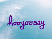 hooyoosay