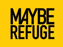 Maybe Refuge