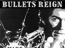 Bullets Reign
