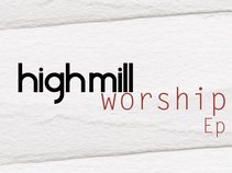 High Mill Worship