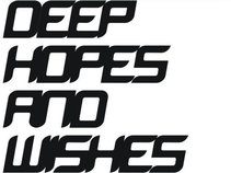 Deep Hopes And Wishes