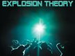 Explosion Theory