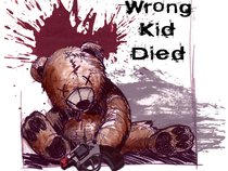 Wrong Kid Died