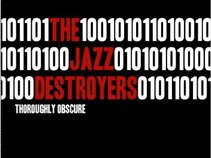 The Jazz Destroyers