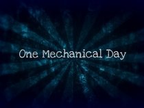 One Mechanical Day