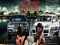 dj black jack on the road to love pt.2
