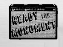 Ready The Monument