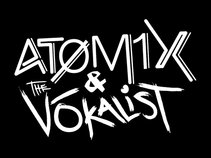 Atomix and The Vōkalist