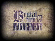 Brutal Tooth Management