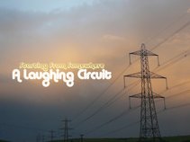 A Laughing Circuit