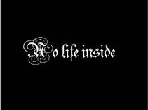 No Life Inside