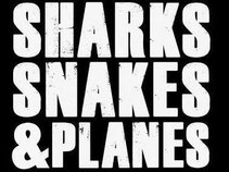 Sharks Snakes & Planes