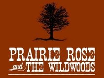 Prairie Rose and the Wildwoods