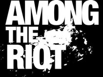 Among The Riot