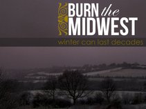 Burn the Midwest