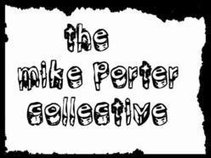 The Mike Porter Collective