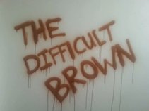 the Difficult Brown