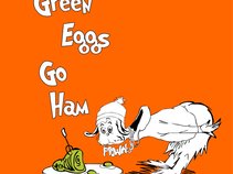 Green Eggs Go Ham