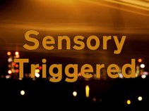 Sensory Triggered
