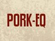 Pork-EQ